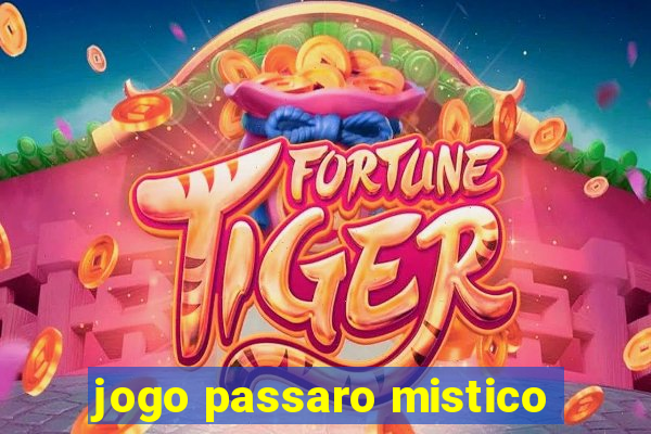 jogo passaro mistico